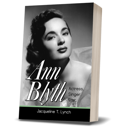 Ann Blyth: Actress. Singer. Star.